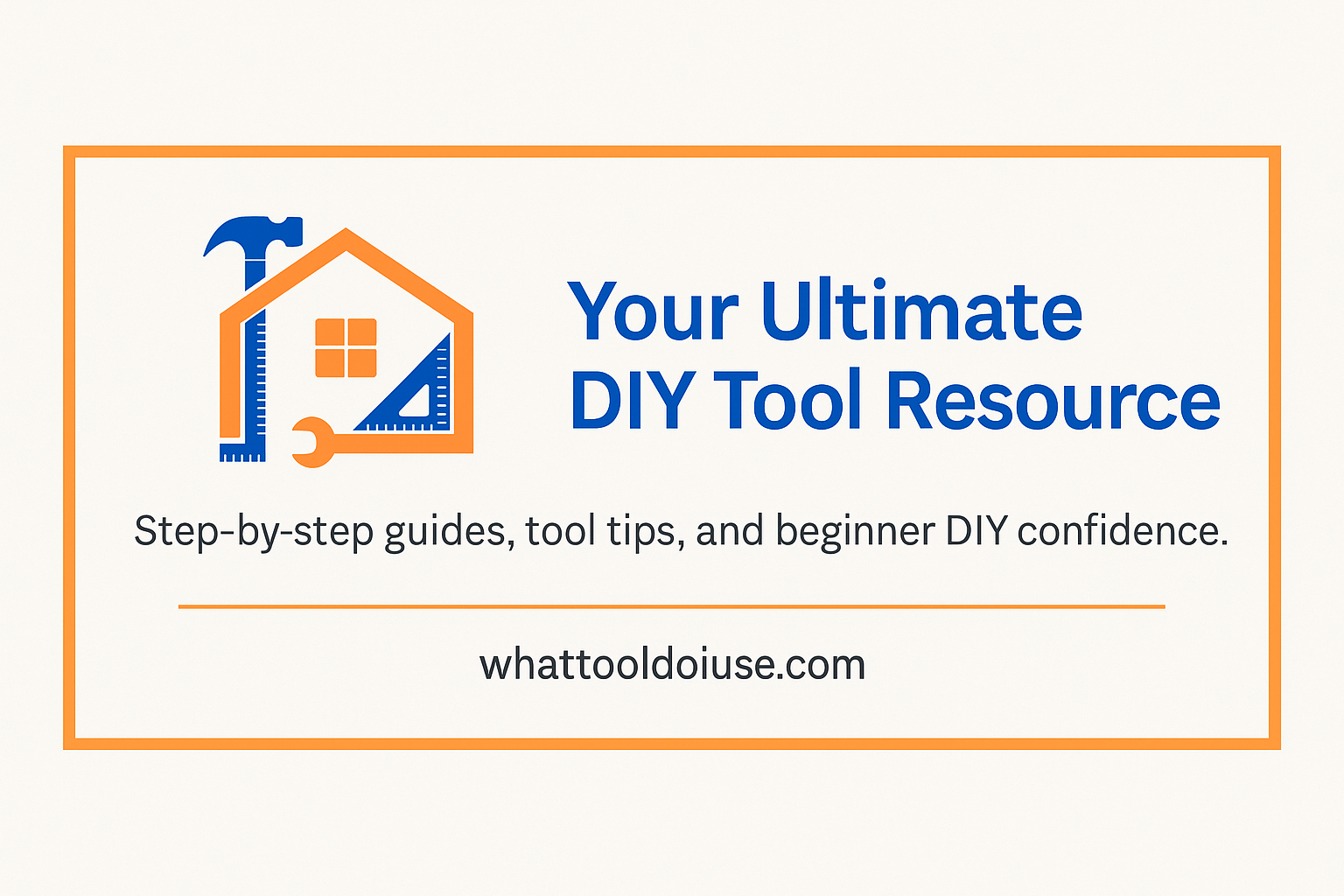 Tool Tutorials & Guides for Beginners | What Tool Do I Use